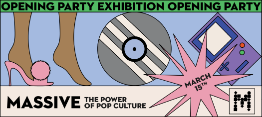 Massive: The Power of Pop Culture Opening Party