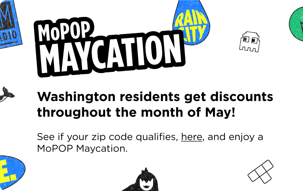 MoPOP Maycation
