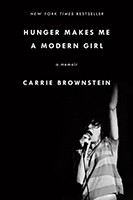 Hunger Makes Me A Modern Girl by Carrie Brownstein