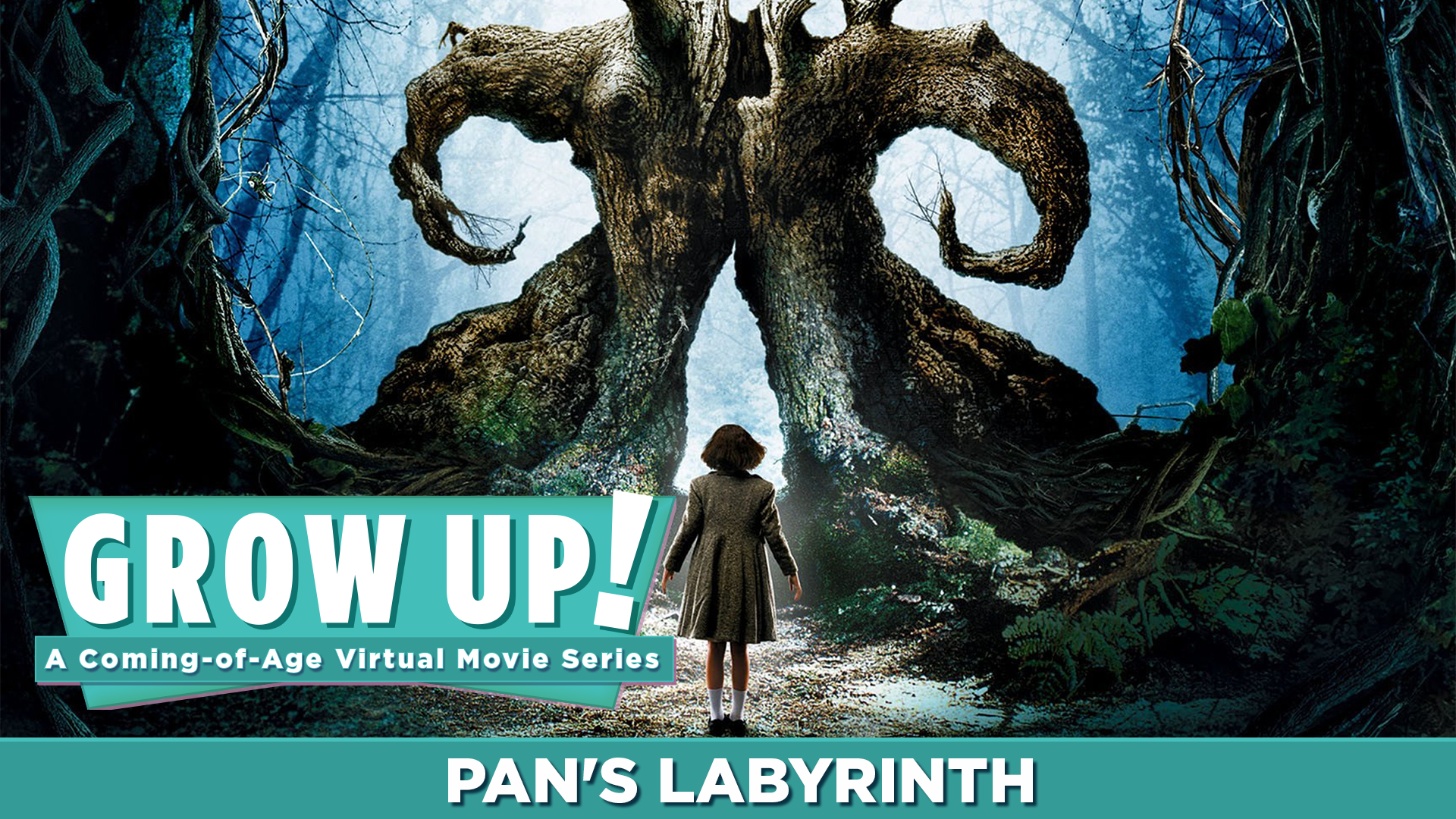 Grow Up! A Coming-of-Age Virtual Movie Series - Pan's Labyrinth